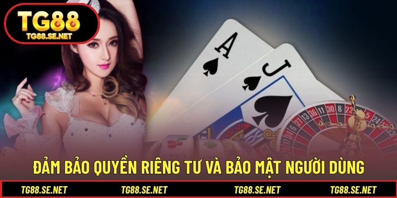 Đảm bảo quyền riêng tư và bảo mật người dùng Đảm bảo quyền riêng tư và bảo mật người dùng